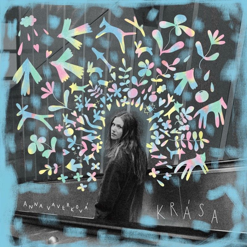 Anna Vaverková vydává nové album Krása, „deník pražský holky, která se na devět let zasekla v Berlíně a ani neví jak”